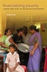 Sohini Kar - Financializing Poverty