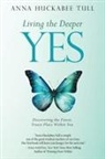 Anna Huckabee Tull - Living the Deeper YES