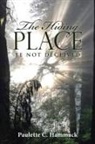 Paulette C. Hammack - The Hiding Place