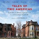 John Freeman - Tales of Two Americas: Stories of Inequality in a Divided Nation (Audio book)