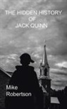 Mike Robertson - The Hidden History of Jack Quinn