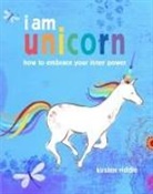 Kirsten Riddle - I am Unicorn