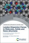 Janos Angyan, Janos (University of Lorraine Angyan, Janos Dobson Angyan, Prof. Janos (University of Lorraine Angyan, János Ángyán, John Dobson... - London Dispersion Forces in Molecules, Solids and Nano-Structures