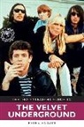 Peter Hogan - Peter Hogan: Dead Straight Guide To The Velvet Underground And Lou Reed