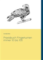 Cornelia Birrer - Praxisbuch Fingerturnen immer 10 bis 100