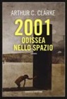 Arthur C. Clarke - 2001 odissea nello spazio