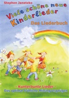 Stephen Janetzko, Stephen Janetzko - Viele schöne neue Kinderlieder - Kunterbunte Lieder - Das optimal fröhliche Mitsingvergnügen