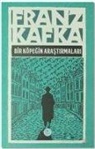 Franz Kafka - Bir Köpegin Arastirmalari