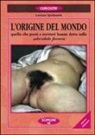 Luciano Spadanuda - L'origine del mondo. Quello che poeti e scrittori hanno detto sulla «Adorabile fessura»