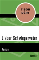 Tibor Déry - Lieber Schwiegervater
