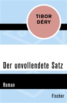Tibor Déry - Der unvollendete Satz