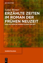 Lukas Werner - Erzählte Zeiten im Roman der Frühen Neuzeit