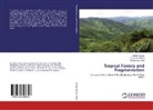 Ashis Kumar, Ashish Kumar, Bruce Marcot, Bruce G Marcot, Bruce G. Marcot, Rohitkumar Patel - Tropical Forests and Fragmentation
