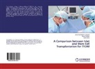 Ierin, Frank Ierino, Maur Sandrin, Mauro Sandrin, Astrid Indrafebrin Sugianto, Astrid Indrafebrina Sugianto - A Comparison between Islet and Stem Cell Transplantation for T1DM