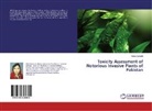 Huma Qureshi - Toxicity Assessment of Notorious Invasive Plants of Pakistan
