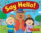 Judy West - Say Hello - Pupil's Book. Vol.1