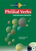 Elizabet Walter, Elizabeth Walter, Kate Woodford - Using Phrasal Verbs for Natural English, m. 1 Audio-CD