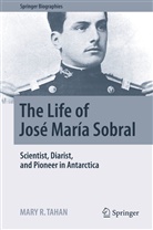 Mary R Tahan, Mary R. Tahan - The Life of José María Sobral
