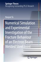 Haoyun Tu - Numerical Simulation and Experimental Investigation of the Fracture Behaviour of an Electron Beam Welded Steel Joint