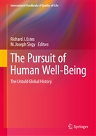 Richard J. Estes, Richar J Estes, Richard J Estes, Joseph Sirgy, Joseph Sirgy, M. Joseph Sirgy - The Pursuit of Human Well-Being