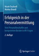 Markus Brandl, Nicol Truchsess, Nicole Truchseß - Erfolgreich in der Personalvermittlung