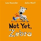 Lou Kuenzler, Lou (Author) Kuenzler, Julia Woolf - Not Yet Zebra