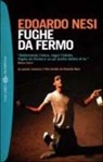 Edoardo Nesi - Fughe da fermo