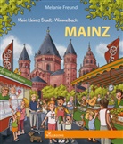 Melanie Freund - Mein kleines Stadt-Wimmelbuch Mainz