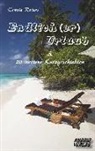 Inga Adams, Karlheinz Bauer, Britta Bendixen, Bernd Daschek, Michelle K. Duncan, Jacqueline F. Eckert... - Endlich(er) Urlaub