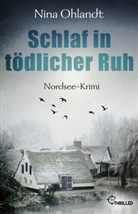 Nina Ohlandt - Schlaf in tödlicher Ruh