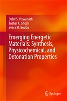 Veera Boddu, Veera M Boddu, Veera M. Boddu, Tushar Ghosh, Tushar K Ghosh, Tushar K. Ghosh... - Emerging Energetic Materials: Synthesis, Physicochemical, and Detonation Properties