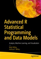 Joshua F Wiley, Joshua F. Wiley, Mat Wiley, Matt Wiley - Advanced R Statistical Programming and Data Models