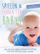 Penny Warner - Spielen & Lernen für Babys