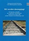 Hans-Ulrich Minke, Arbeitsgemeinschaft Vertriebene in der Oldenburgischen Landschaft, Arbeitsgemeinsch Vertriebene in der Oldenburgisch - Wir wurden davongejagt