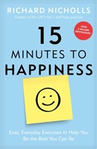 Richard Nicholls, Nicholls Richard - 15 Minutes to Happiness