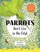 Jenna Herman, Lucy Reynolds, Jenna Herman - Parrots Don't Live in the City!