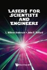 L Wilmer Anderson, L. Wilmer Anderson, L. Wilmer (Univ Of Wisconsin-madison Anderson, John B Boffard, John B. Boffard, Wilmer Anderson &amp; John Boffard - Lasers For Scientists And Engineers