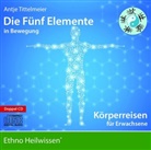 Antje Tittelmeier - Die Fünf Elemente in Bewegung - Traumreisen auf dem Rücken der Tiere, 1 Audio-CD (Hörbuch)