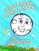 Kevin Driscoll, Kevin Driscoll - Moony Moon Shines at Noon!