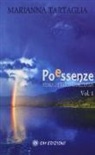 Marianna Tartaglia - Poessenze. Petali che nascono dall'anima