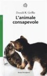 Donald R. Griffin - L'animale consapevole