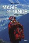 Gabriele Poli - Magie delle Ande. Viaggio in Perù