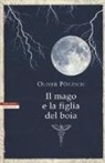 Oliver Pötzsch - Il mago e la figlia del boia