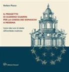 Stefano Piazza - Il progetto di Guarino Guarini per la chiesa dei Somaschi a Messina. I primi dieci anni di attività dell'architetto modenese