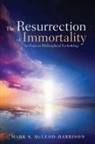 Mark S. McLeod-Harrison - The Resurrection of Immortality