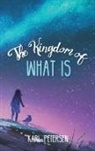 Karl Petersen - The Kingdom of What Is