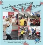 Jo Meserve Mach, Vera Lynne Stroup-Rentier, Mary Birdsell - Claire Wants a Boxing Name/Claire veut un nom de boxe