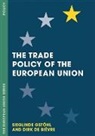 Dirk De Bievre, Dirk De Bièvre, Dirk De Bièvre, Sieglinde Gsthl, Sieglinde Gstohl, Sieglind Gstöhl... - The Trade Policy of the European Union