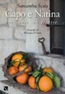 Samantha Scala, M. D'Anna - Capo e Natina. Racconti con ricette