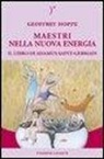 Geoffrey Hoppe - Maestri nella nuova energia. Il libro di Adamus Saint-Germain